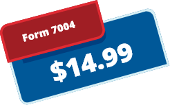 Form 7004 - $14.99
